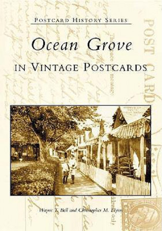 Kniha Ocean Grove in Vintage Postcards Wayne T. Bell