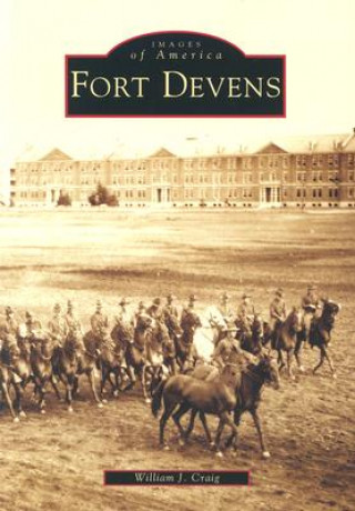 Książka Fort Devens William J. Craig