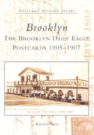 Książka Brooklyn: The Brooklyn Daily Eagle Postcards 1905-1907 Richard L. Dutton