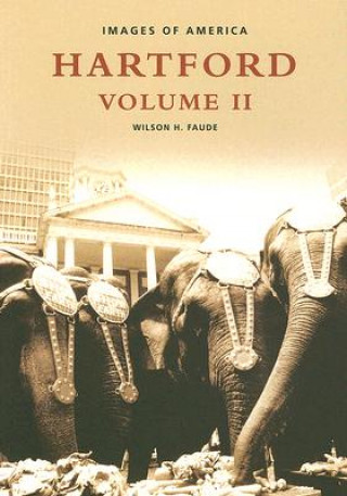 Book Hartford: volume II Wilson H. Faude