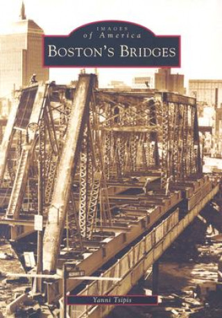 Knjiga Boston's Bridges Yanni Tsipis