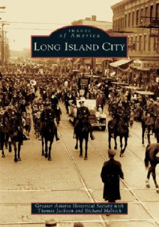 Книга Long Island City The Greater Astoria Historical Society