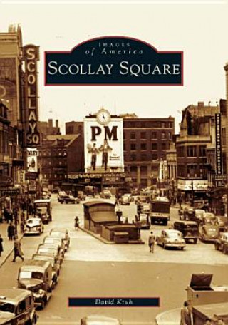 Knjiga Scollay Square David Kruh