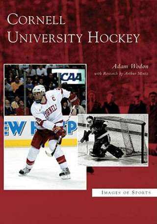 Kniha Cornell University Hockey Adam Wodon