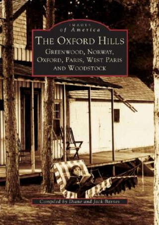 Carte The Oxford Hills: Greenwood, Norway, Oxford, Paris, West Paris, and Woodstock Diane Barnes