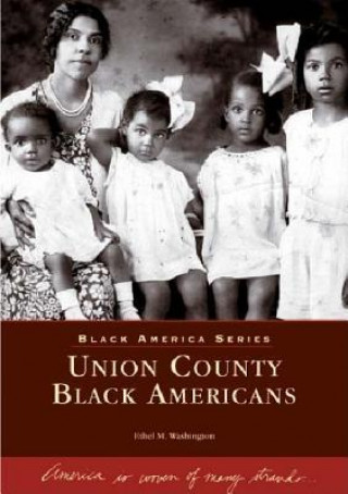 Knjiga Union County Black Americans Ethel M. Washington