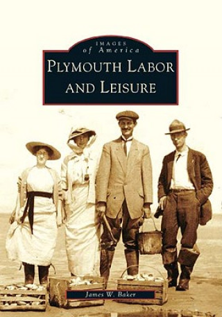 Könyv Plymouth Labor and Leisure James W. Baker