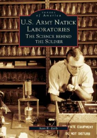 Kniha U.S. Army Natick Laboratories:: The Science Behind the Soldier Alan R. Earls