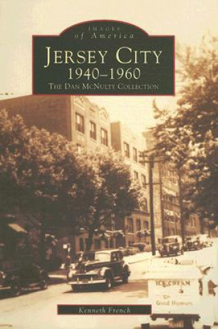 Carte Jersey City 1940-1960:: The Dan McNulty Collection Kenneth French