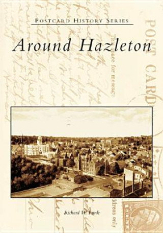 Книга Around Hazleton Richard W. Funk