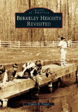 Książka Berkeley Heights Revisited Virginia B. Troeger