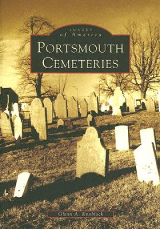 Kniha Portsmouth Cemeteries Glenn A. Knoblock