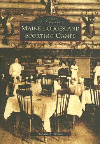 Carte Maine Lodges and Sporting Camps Donald A. Wilson