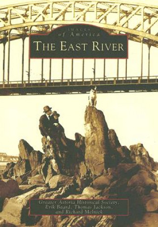 Livre The East River Greater Astoria Historical Society