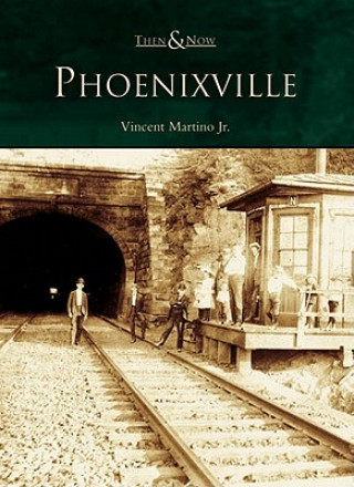 Kniha Phoenixville Vincent Martino