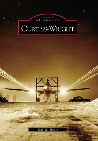 Book Curtiss-Wright Kirk W. House