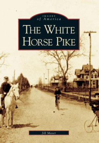 Βιβλίο The White Horse Pike Jill Maser