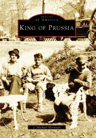 Libro King of Prussia J. Michael Morrison