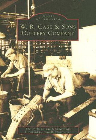 Könyv W.R. Case & Sons Cutlery Company Shirley Boser