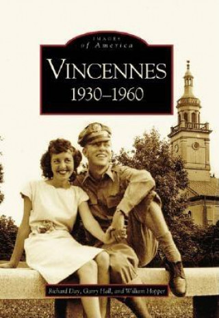 Buch Vincennes, Indiana: 1930-1960 Richard Day