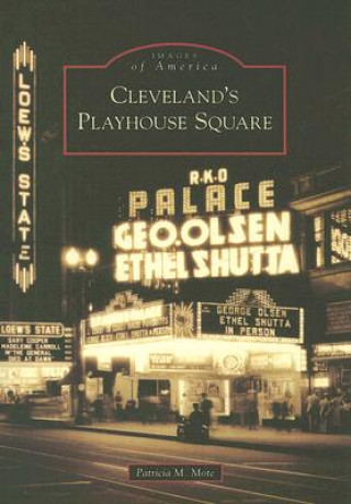 Book Cleveland's Playhouse Square Patricia M. Mote