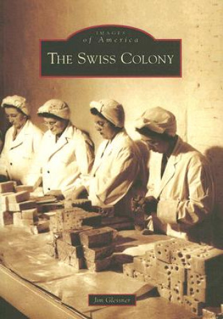 Knjiga The Swiss Colony Jim Glessner