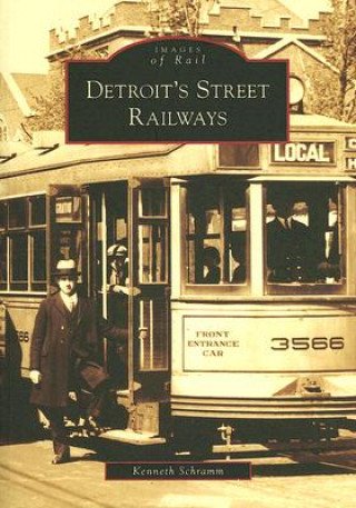 Könyv Detroit's Street Railways Kenneth Schramm