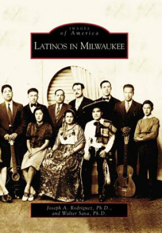 Книга Latinos in Milwaukee Joseph A. Rodriguez