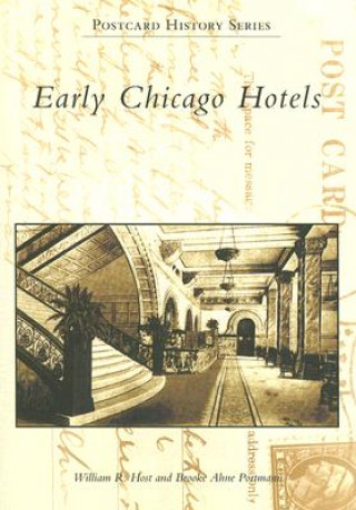 Książka Early Chicago Hotels William R. Host