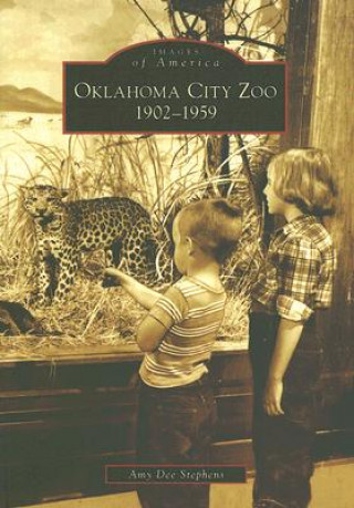 Könyv Oklahoma City Zoo:: 1902-1959 Amy Dee Stephens