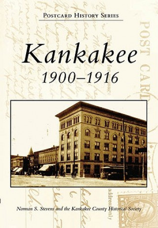 Книга Kankakee 1900-1916 Norman S. Stevens