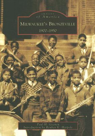 Kniha Milwaukee's Bronzeville: 1900-1950 Paul H. Geenen