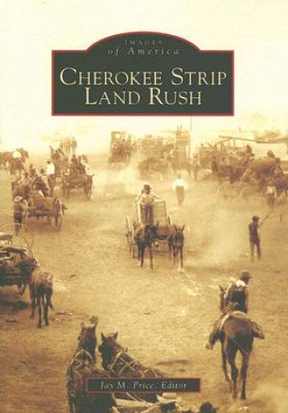 Könyv Cherokee Strip Land Rush Jay M. Price