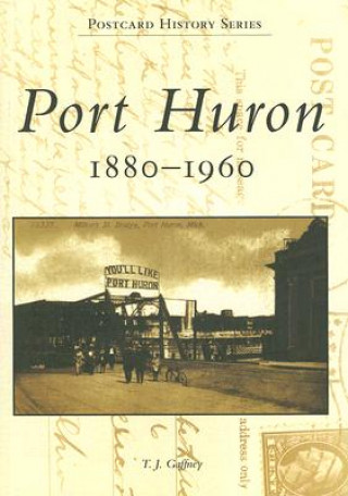 Carte Port Huron, 1880-1960 T. J. Gaffney