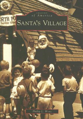 Kniha Santa's Village Phillip L. Wenz