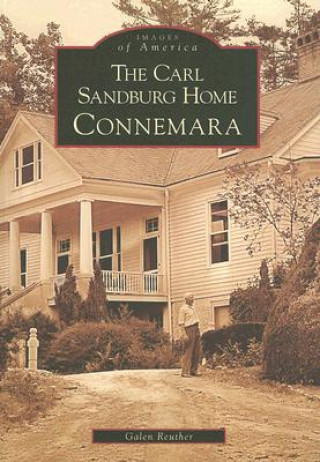 Carte The Carl Sandburg Home: Connemara Galen Reuther