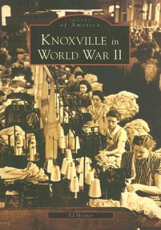 Book Knoxville in World War II Ed Hooper