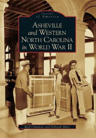 Książka Asheville and Western North Carolina in World War II Reid Chapman