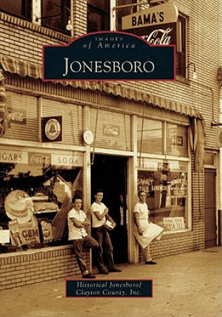 Kniha Jonesboro Historical Jonesboro/Clayton County Inc