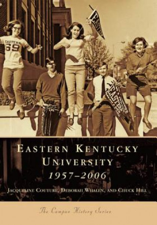 Książka Eastern Kentucky University: 1957-2006 Jacqueline Couture