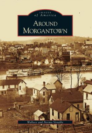 Könyv Around Morgantown Norma Venable