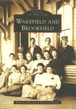 Książka Wakefield and Brookfield Wakefield-Brookfield Historical Society