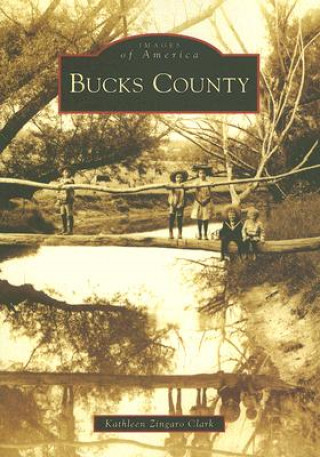 Knjiga Bucks County Kathleen Zingaro Clark
