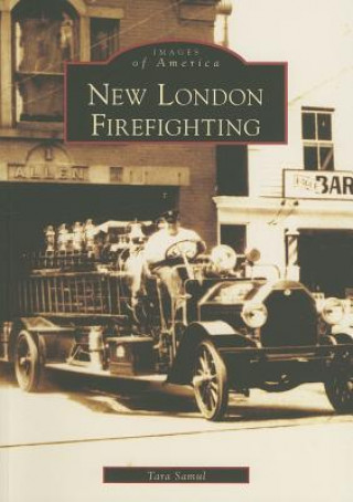 Kniha New London Firefighting Tara Samul