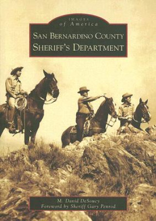 Kniha San Bernardino County Sheriff's Department M. David DeSoucy