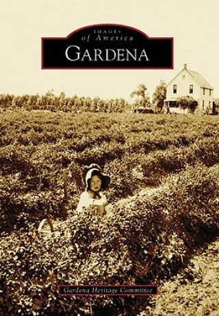 Knjiga Gardena Gardena Heritage Committee