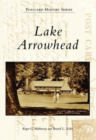 Carte Lake Arrowhead Roger G. Hatheway