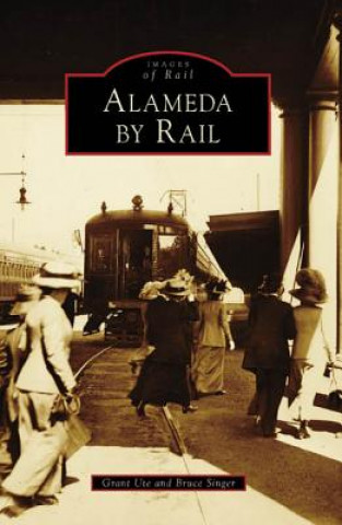 Книга Alameda by Rail Grant Ute