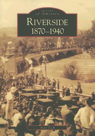 Libro Riverside, 1870-1940 Steve Lech