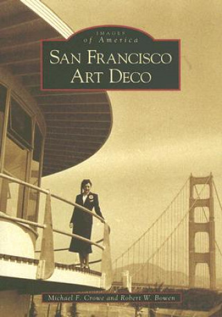 Kniha San Francisco Art Deco Michael F. Crowe